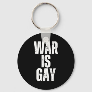 Retro war is gay funny no war for men women key ring