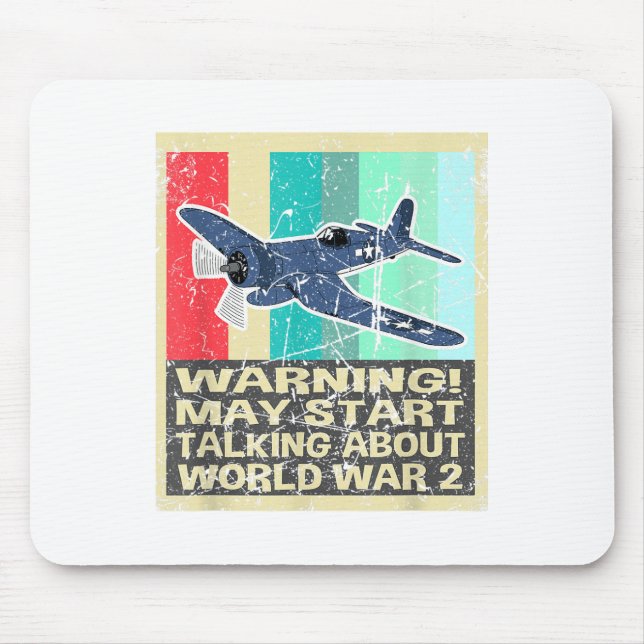 Retro Warning May Start Talking About Ww2 Shirt Wo Mouse Mat (Front)