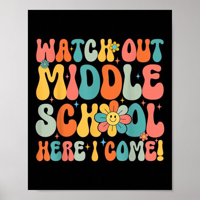 Retro Watch Out Middle School Here I Come Back To  Poster (Front)