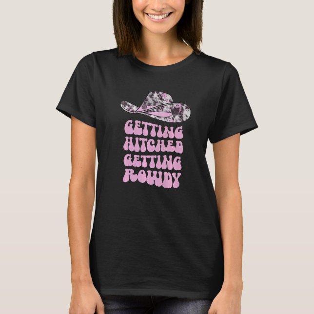 Retro Wavy Getting Hitched Getting Rowdy Bachelore T-Shirt (Front)