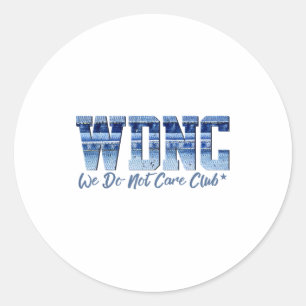 Retro Wdnc Club We Do Not Care Denim Graphic Style Classic Round Sticker