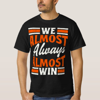 Retro We Almost Always Almost Win Funny Football T-Shirt