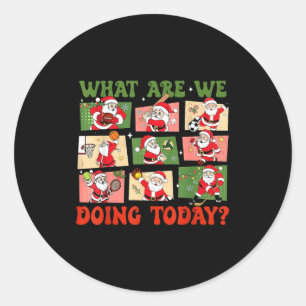Retro What Are We Doing Today Santa Pe Teacher Tea Classic Round Sticker