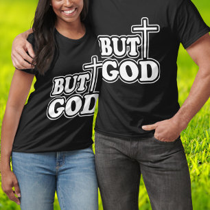 Retro WHITE Typography 'BUT GOD 'BLACK  T-Shirt