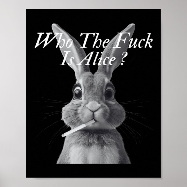 Retro Who The F_ck Is Alice Funny Rabbit  Poster (Front)