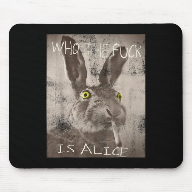 Retro Who The Fck Is Alice Funny Rabbit  Mouse Mat (Front)
