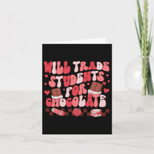 Retro Will Trade Students For Chocolate Teacher Va Card
