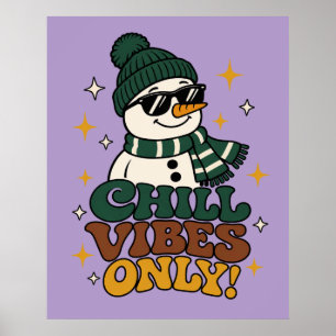 Retro Winter Snowman Chill Vibes Only Poster