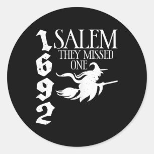 Retro witchy Salem 1692 They Missed One Witch Hall Classic Round Sticker