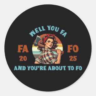 Retro Woman Lumberjack 2 Fafo 2025  Classic Round Sticker