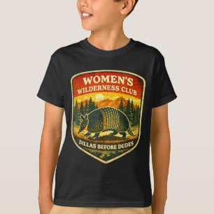 Retro Women Wilderness Club Dillas Before Dudes T-Shirt