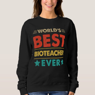 Retro World's Best Bioteacher Ever Sweatshirt