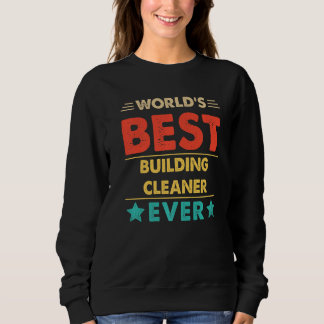 Retro World's Best Building Cleaner Ever   Sweatshirt
