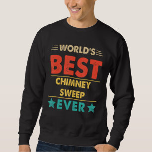 Retro World's Best Chimney Sweep Ever Sweatshirt