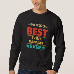 Retro World's Best Event Manager Ever Sweatshirt