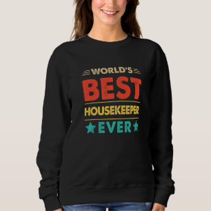 Retro World's Best Housekeeper Ever   Sweatshirt