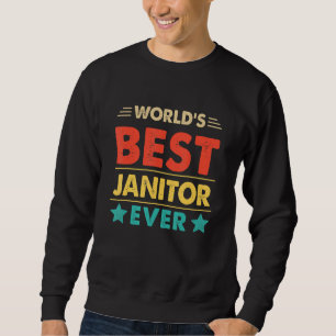 Retro World's Best Janitor Ever Sweatshirt