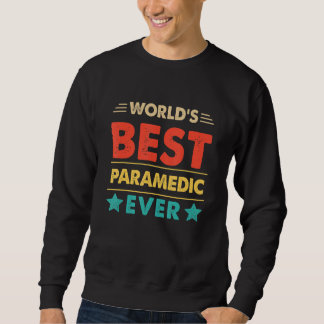 Retro World's Best Paramedic Ever Sweatshirt