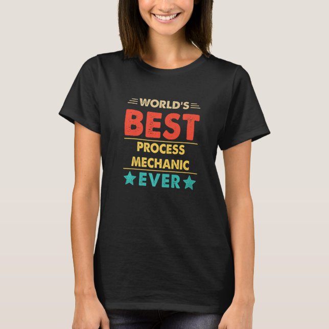 Retro World's Best Process Mechanic Ever   T-Shirt (Front)