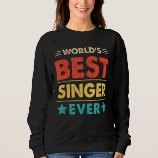 Retro World's Best Singer Ever Sweatshirt