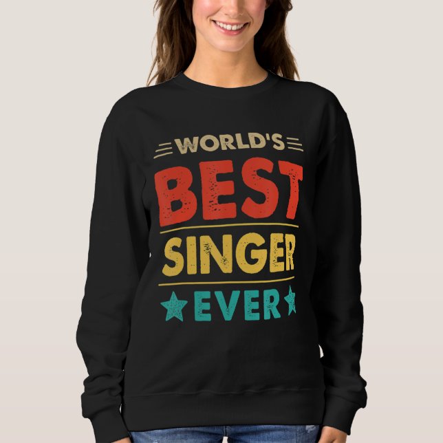 Retro World's Best Singer Ever Sweatshirt (Front)