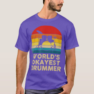 Retro Worlds Okayest Drummer Vintage T-Shirt