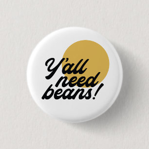 Retro 'Y'all Need Beans' Bean Protocol 3 Cm Round Badge