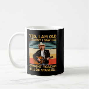 Retro Yes I'm Old But I Saw Dwight Yoakam On Stage Coffee Mug
