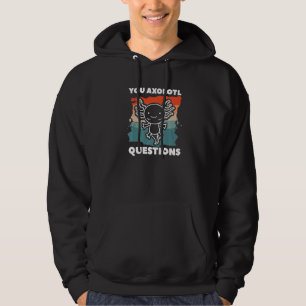 Retro You Axolotl Questions Amphibian Axolotls   Hoodie