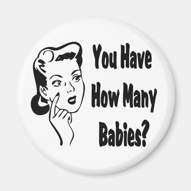 Retro You Have How Many Babies? Magnet (Front)