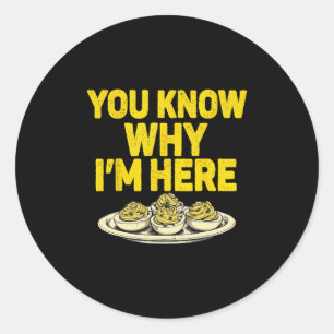 Retro You Know Why I'm Here Deviled Eggs Classic Round Sticker