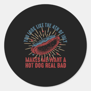 Retro You Look Like The 4th Of July Makes Me Want Classic Round Sticker