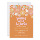 Retro Young Wild Three Floral first birthday Invit