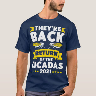 Return Of The Cicada Brood X 2021 Cicada T-Shirt