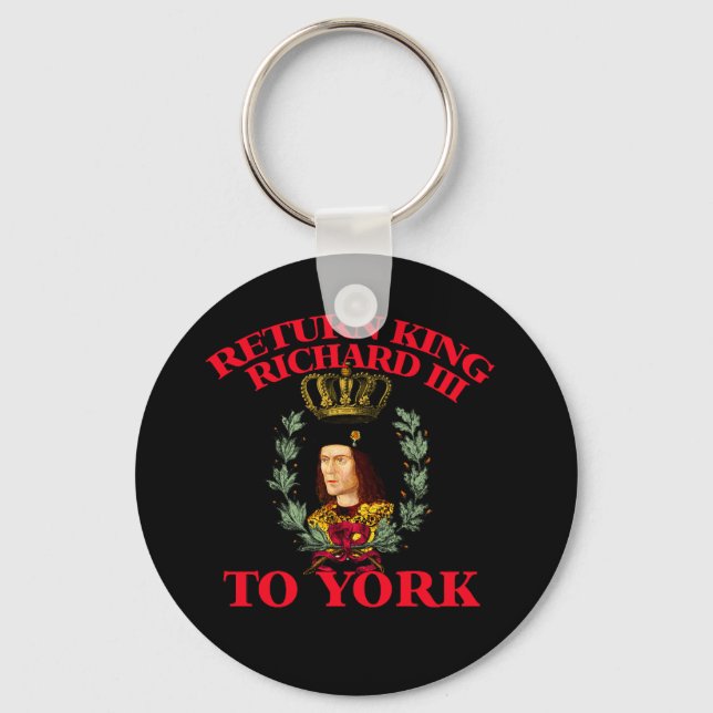Return Richard the Third to York Key Ring (Front)