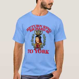 Return Richard the Third to York T-Shirt