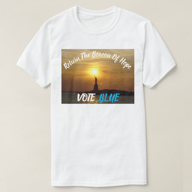 Return The Beacon Of Hope VOTE BLUE T-Shirt (Design Front)