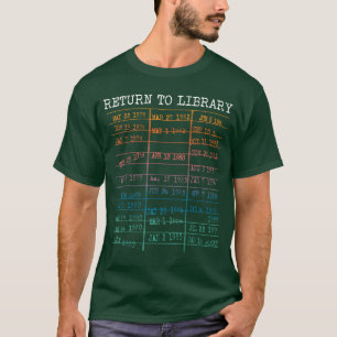 Return To Library d Book Due Date Bookish Reading T-Shirt