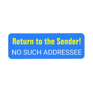 "Return to the Sender!" "NO SUCH ADDRESSEE" Label