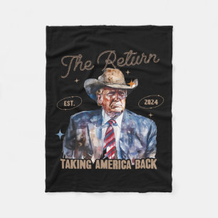 Return Western Cowboy Trump 2024 Taking America Ba Fleece Blanket