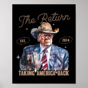 Return Western Cowboy Trump 2024 Taking America Ba Poster