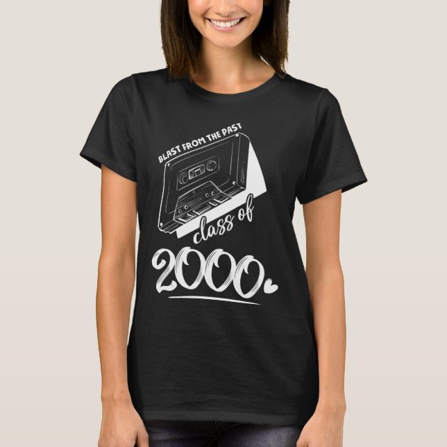 Reunion Class of 2000 School Graduation Blast From T-Shirt (Front)
