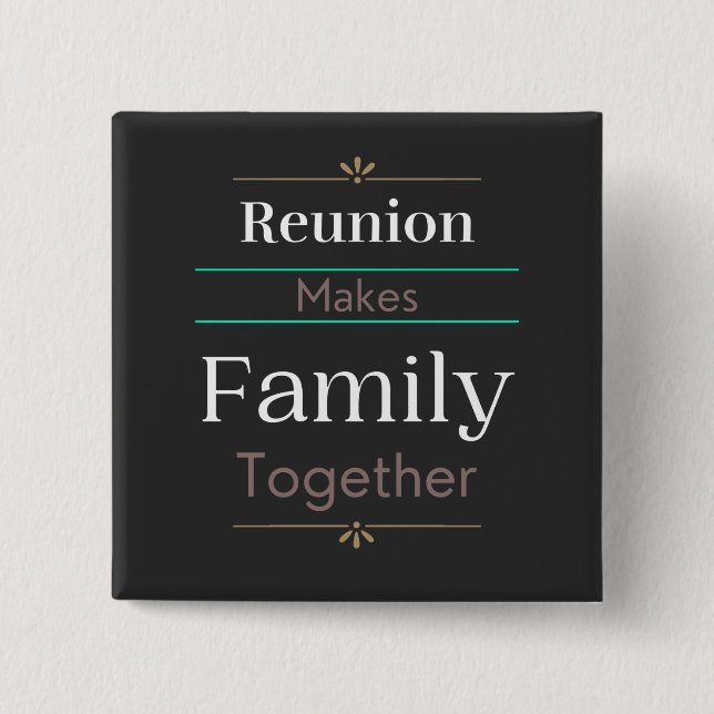 Reunion Makes Family Together  15 Cm Square Badge (Front)