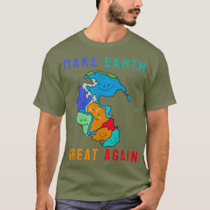 Reunite Pangea Make Earth Great Again T-Shirt