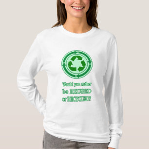 Reuse and Recycle T-Shirt