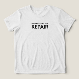 "Reuse, Reduce, Recycle and Repair" inspirational Tri-Blend Shirt