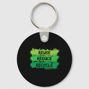 Reuse Reduce Recycle Funny Ecological Earth Day Gi Key Ring