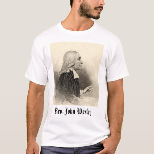 Rev. John Wesley, Rev. John Wesley T-Shirt
