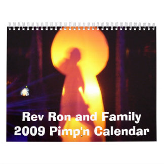 Rev Ron and Family 2009 Pimp'n Calendar