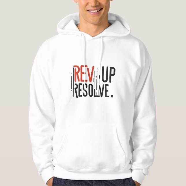 Rev up resolve hoodie (Front)